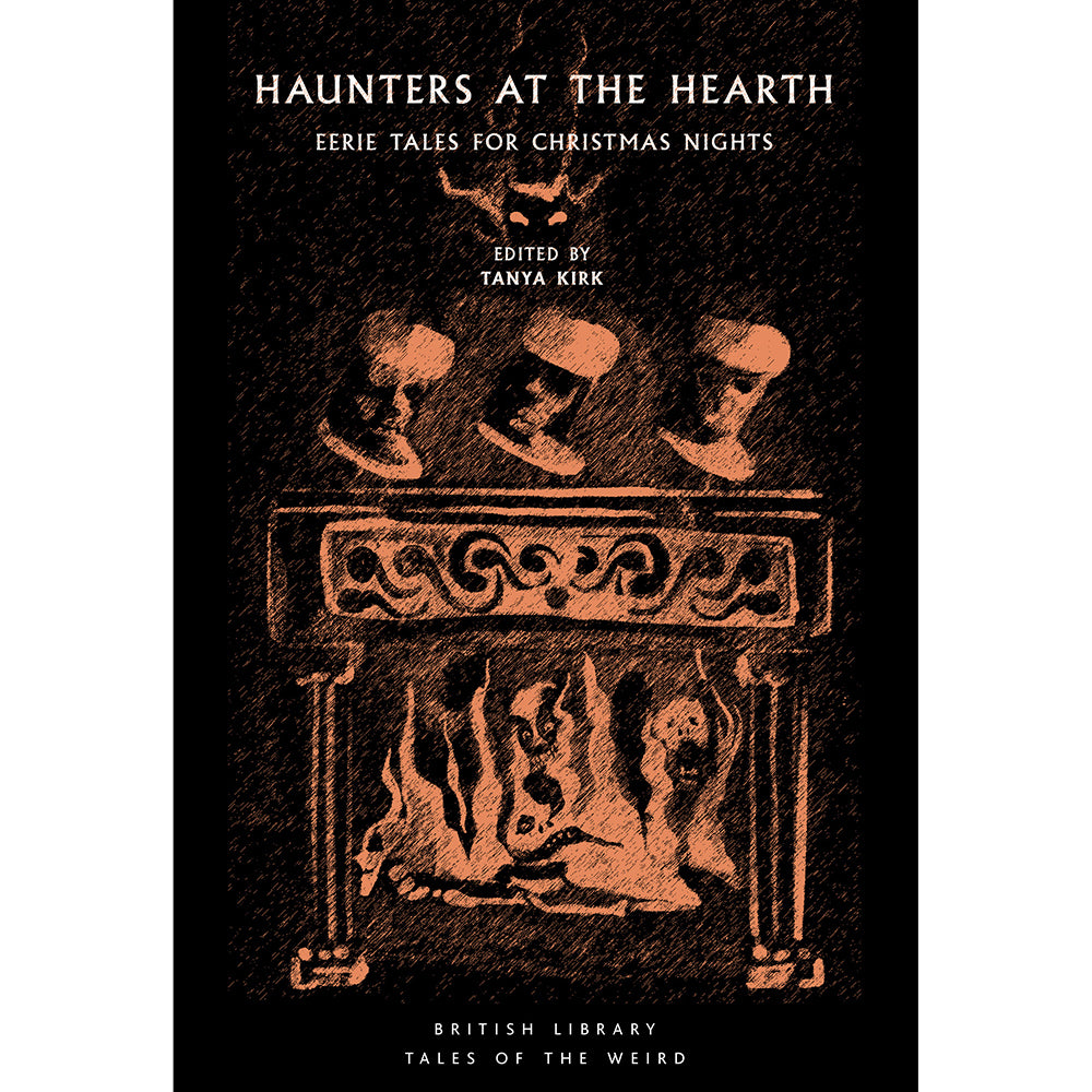 Haunters at the Hearth: Eerie Tales for Christmas Nights Cover - British Library Tales of the Weird