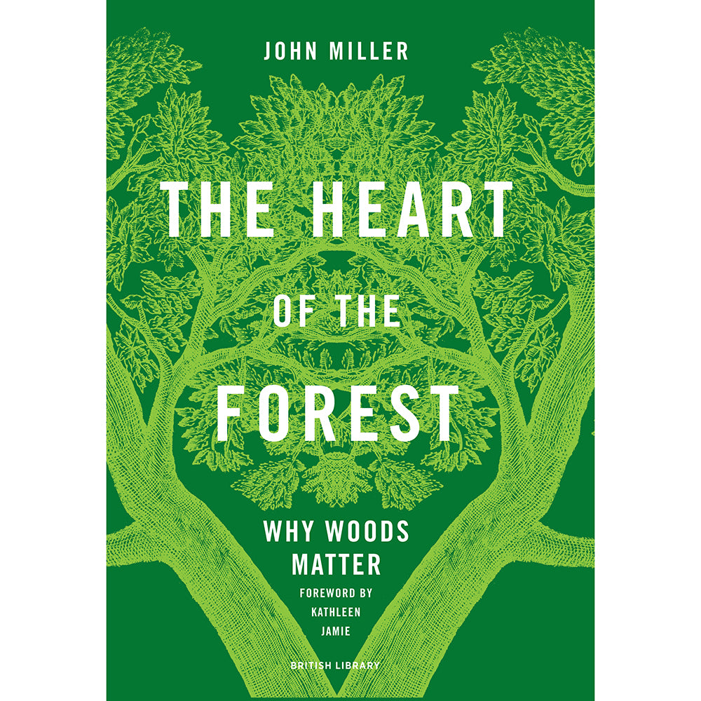 The Heart of the Forest: Why Woods Matter Cover
