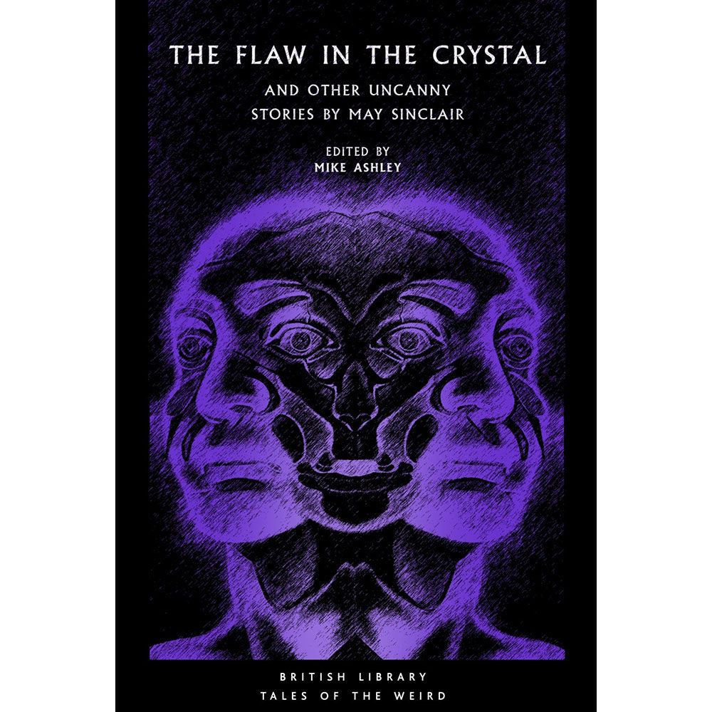 The Flaw in the Crystal: And Other Uncanny Stories by May Sinclair