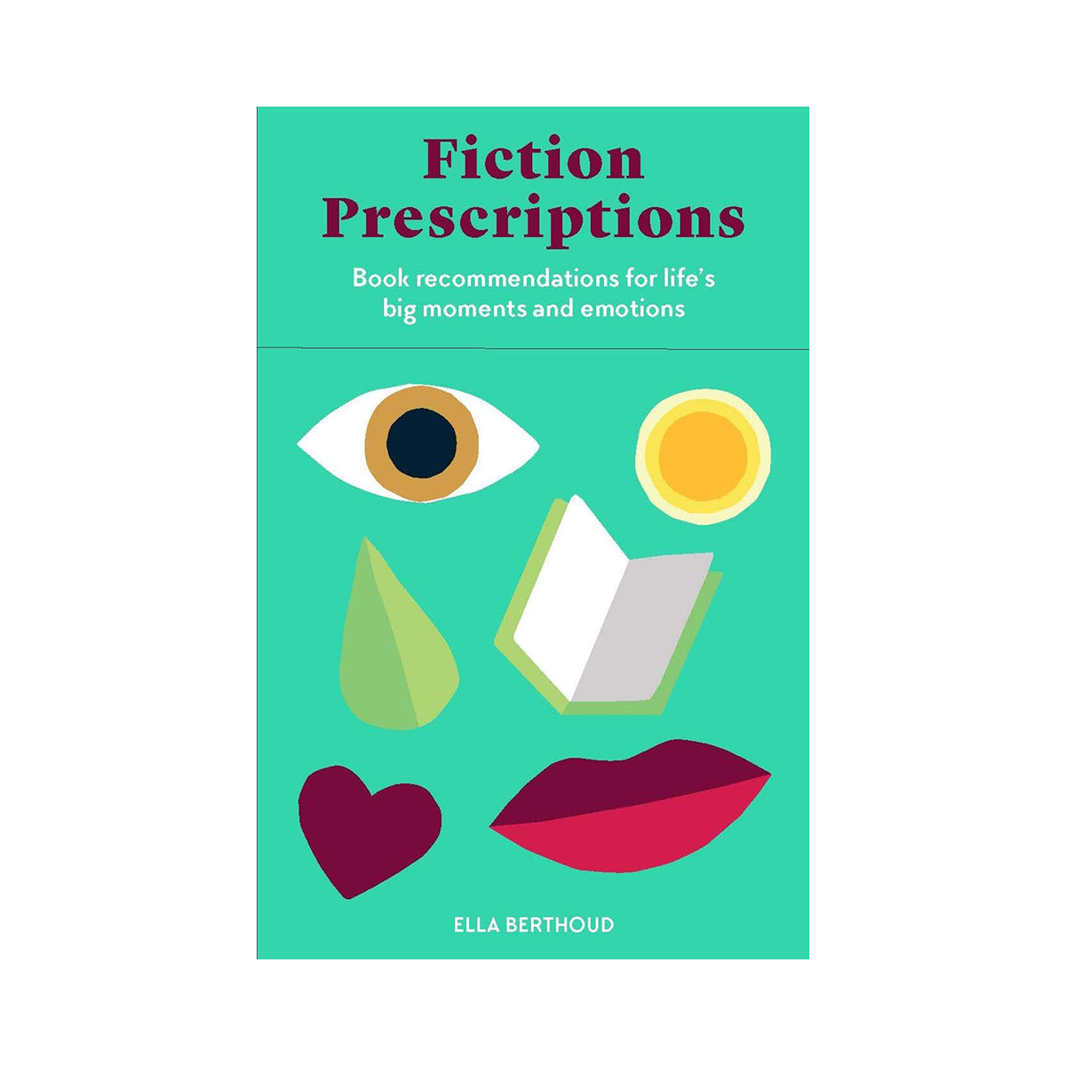 Image of  Fiction Prescriptions: Bibliotherapy for Modern Life