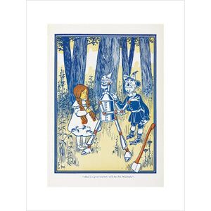 Dorothy, Tin Woodman and the Scarecrow print unframed